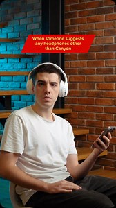 When he tries Canyon headphones once and suddenly becomes an audio expert...  Canyon – turning every playlist into a concert  | Canyon Accessories | Facebook
