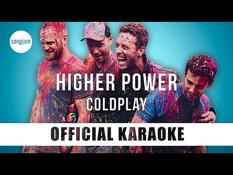 Coldplay - Higher Power (Official Karaoke Instrumental) | SongJam