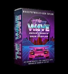 The Wave (Serum Presets & Drum Samples) | Make Pop Music