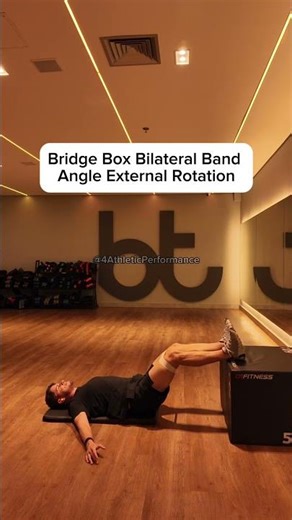 Bridge Box Bilateral Band Angle External Rotation #gym #athletetraining #training