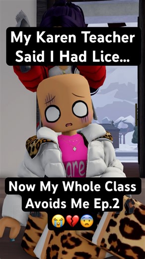 My Karen Teacher Said I Had Lice… Now My Whole Class Avoids Me Ep.2 😭💔😨| #roblox #shorts