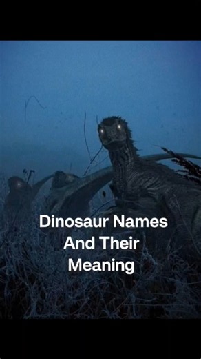 Dinosaur Names and their meanings 🦖🦖🦖🦖 #dinosaur #facts #dinosaurfacts #shorts
