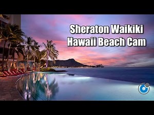 Sheraton Waikiki | Hawaii Beach Cam | Oceanfront Views