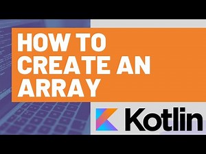 How to Create an Array in Kotlin
