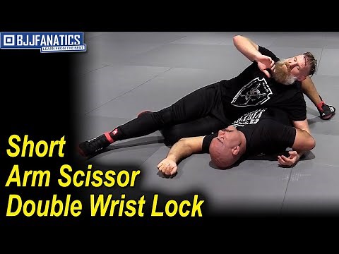 Short Arm Scissor Double Wrist Lock by Josh Barnett