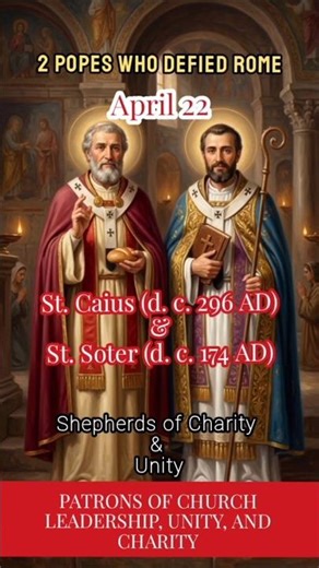 Lead with love. Serve with faith: Sts. Caius & Soter// 22 April#catholicsaints