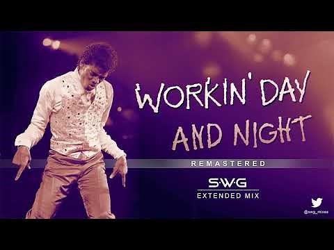 WORKIN' DAY AND NIGHT - (SWG Remastered Extended Mix) - MICHAEL JACKSON (Off The Wall)