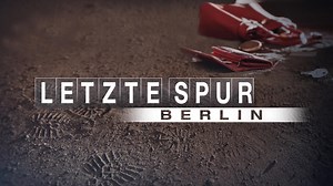 Letzte Spur Berlin - den Verschwundenen stets auf der Spur - jetzt im ZDF streamen