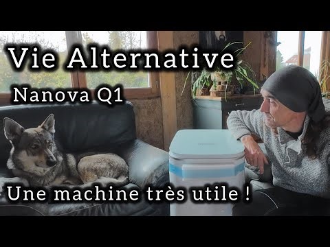 Vie alternative : Nanova Q1, une machine très utile !