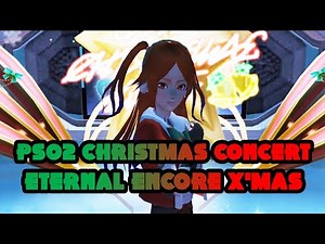PSO2 - Eternal Encore ver. Xmas Concert by Quna (2019)