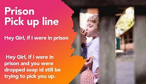 150  Prison Pick Up Lines And Rizz