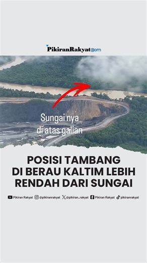 Pikiran Rakyat on Instagram: "Sebuah rekaman dari warganet viral di media sosial, memperlihatkan kondisi tambang batu bara yang berada di dekat aliran sungai. Tambang yang diduga terletak di Kabupaten Berau, Kalimantan Timur itu pun terlihat jika posisi tambang lebih rendah dari Sungai Kelay. . #Tambang #BatuBara #Kaltim #Sungai #Berau"