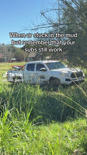 Stuck in the Mud but My Subwoofers Rock!