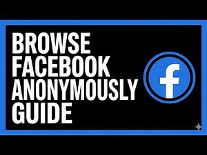 How to Browse Facebook Anonymously (Step-by-Step Tutorial 2026)