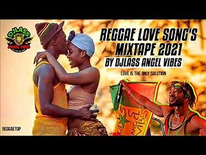 Reggae Love Songs Mixtape 2021 Feat. Christopher Martin, Alaine, Glen Washington (Jube 2021)