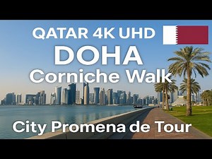 DOHA 4K Corniche Walk | Qatar City Promenade Tour 🇶🇦🌆🌴