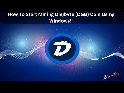 How To Start Mining Digibyte (DGB) Coin Using Windows | 2024 Guide