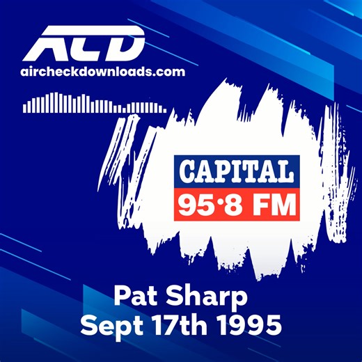 This day 1995 - Pat Sharp at Capital FM. | Aircheck Downloads