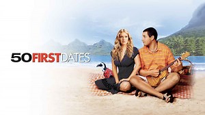 50 First Dates Movie (2004) | Release Date, Cast, Trailer, Songs, Streaming Online at Prime Video, ZEE5, SonyLiv
