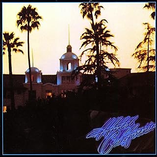 Eagles - Hotel California (40th Anniversary Expanded Edition)