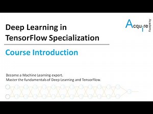 [Professional Certificate] Deep Learning in TensorFlow Specialization #0 - Course Introduction