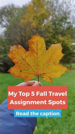 My Top 5 Fall Travel Assignment Locations