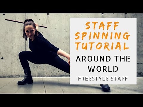 Around the World - STAFF SPINNING TUTORIAL | Michelle C. Smith