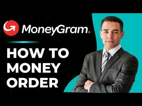 How To Fill Out MoneyGram Money Order