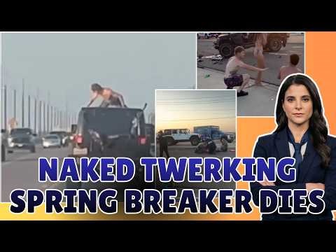 Half-naked twerking Texas spring breaker hurled from Jeep in viral video has died
