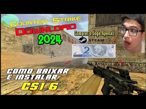 COMO BAIXAR E INSTALAR CS 1.6 2024