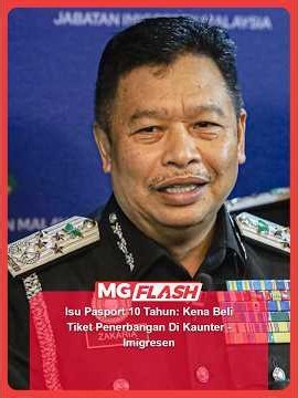 Isu Pasport 10 Tahun: Kena Beli Tiket Penerbangan Di Kaunter - Imigresen #MGFlash