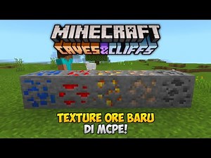 SHOWCASE TEXTURE ORE BARU MINECRAFT 1.17 SNAPSHOT DI MCPE!