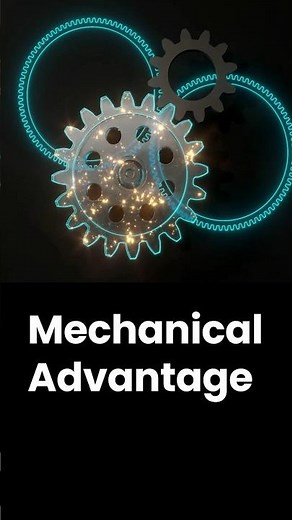 Mechanical advantage explained