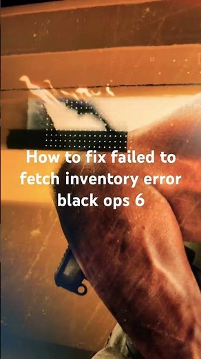 How to fix failed to fetch inventory error black ops 6