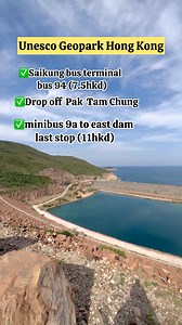 Your guide to Unesco Geopark Hong Kong🇭🇰 ✅Saikung bus terminal bus 94 ✅Drop off Pak Tam Chung (7.5hkd fare) 10 mins journey ✅ Minibus 9A to east dam (11hkd fare ) 25 mins journey last stop | Bebs Legaspi