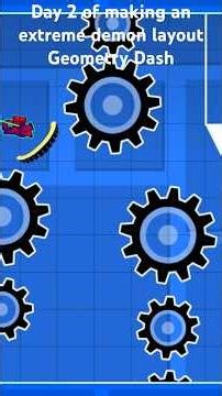 Day 2 of making an extreme demon layout Geometry Dash #geometrydash #gd #geometrydashplayer