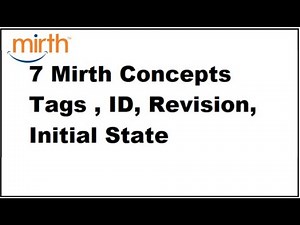 7 Mirth Connect Concepts Tags , ID, Revision, Initial State