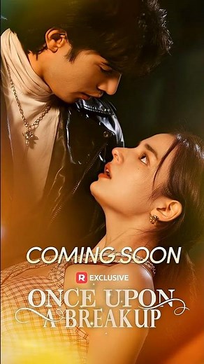 Once Upon A Breakup Trailer | Full Cast | ReelShort