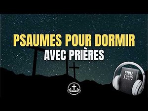 Psaumes pour Dormir : 30 Psaumes et Prières pour une Nuit de Paix et de Protection