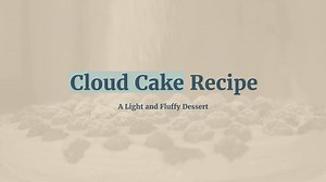 Cloud cake recipe