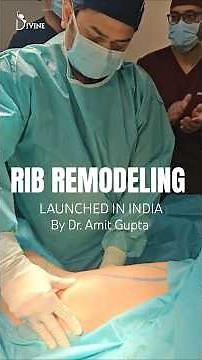 Rib remodelling launched in India by Dr. Amit Gupta | Barbie Waist Surgery