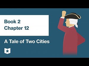 A Tale of Two Cities by Charles Dickens | Book 2, Chapter 12