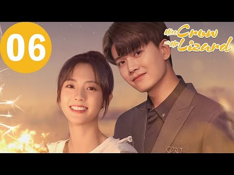 ENG SUB | Miss Crow with Mr. Lizard | EP06 | 乌鸦小姐与蜥蜴先生 | Allen Ren, Xing Fei