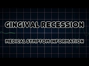 Gingival recession (Medical Symptom)