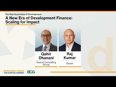 A New Era of Development Finance: Scaling for impact @ Devex Impact House: The Capital Summit