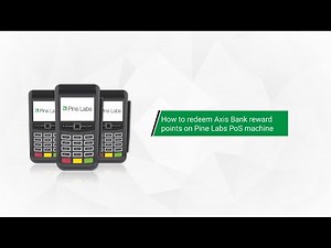 How to redeem Axis Bank reward points on Pine Labs PoS