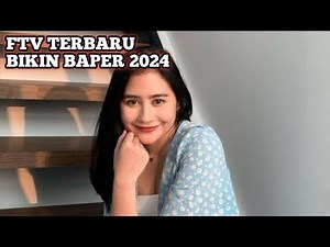 FTV SCTV TERBARU BIKIN BAPER 2024
