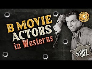 B Movie Actors in Westerns