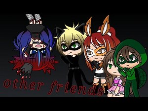 Other friends gacha life ||mlb||