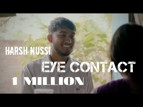 EYE CONTACT (OFFICIAL MUSIC VIDEO) HARSH NUSSI - PANJAB LETET SONG 